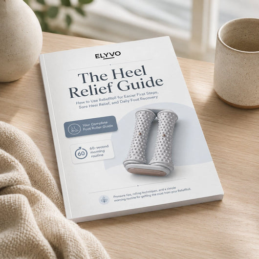 The Elyvo™ Heel Relief Guide